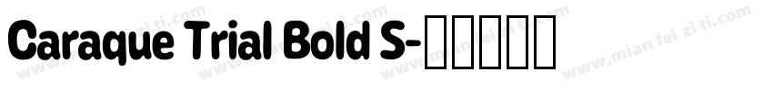 Caraque Trial Bold S字体转换